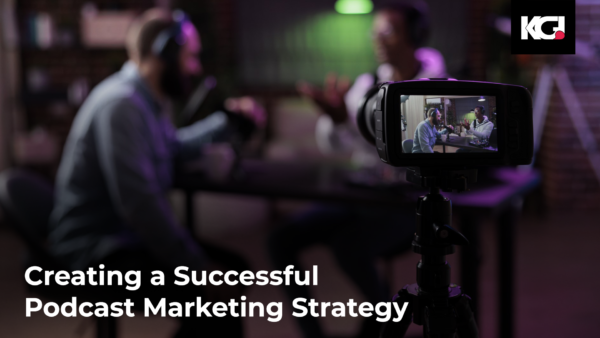 Creating A Successful Podcast Marketing Strategy